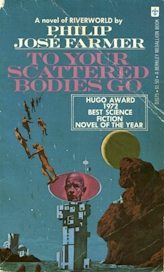 To Your Scattered Bodies Go 1970s paperback