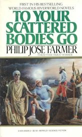 To Your Scattered Bodies Go 1980s paperback